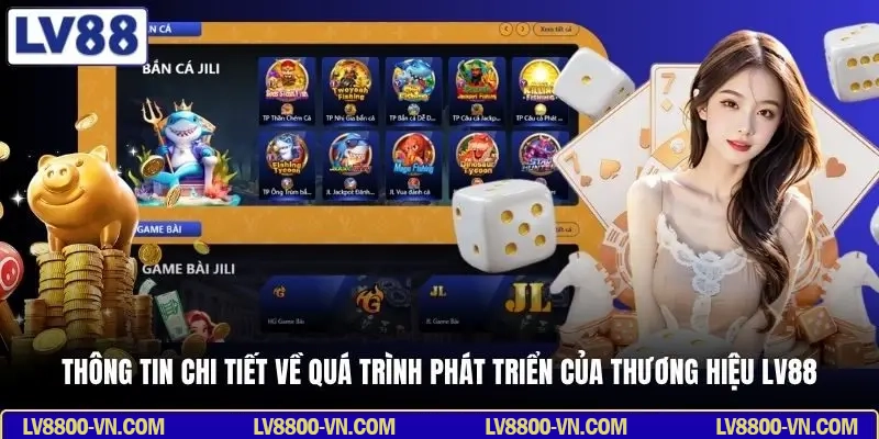 Thông tin chi tiết về quá trình phát triển của thương hiệu LV88